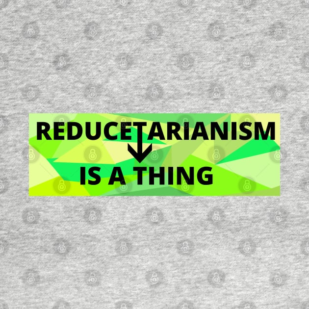 Reducetarian for sustainable living, zero waste, against climate change by strangelyhandsome